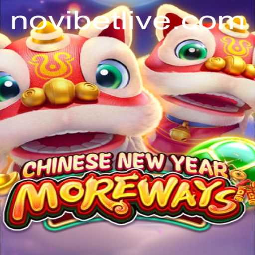 Unveiling the Thrilling World of CHINESENEWYEARMOREWAYS